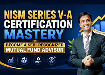 NISM Series V-A Certification Mastery: Become a SEBI-Recognized Mutual Fund Advisor