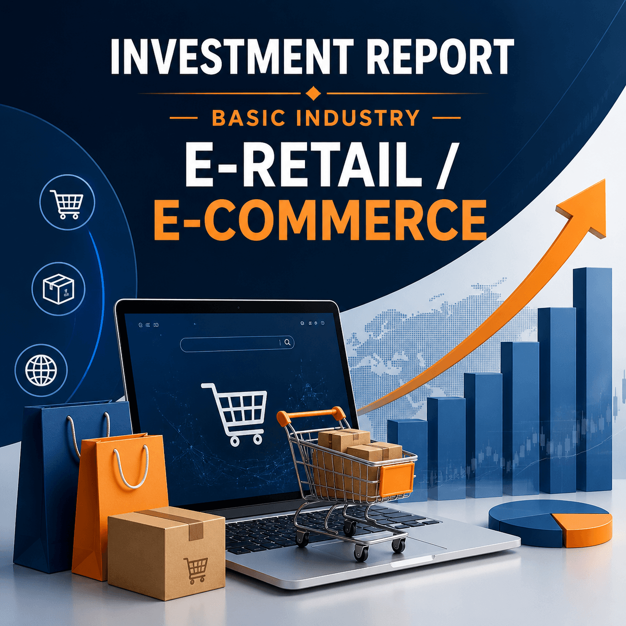 Investment Report: Basic Industry - E-Retail / E-Commerce